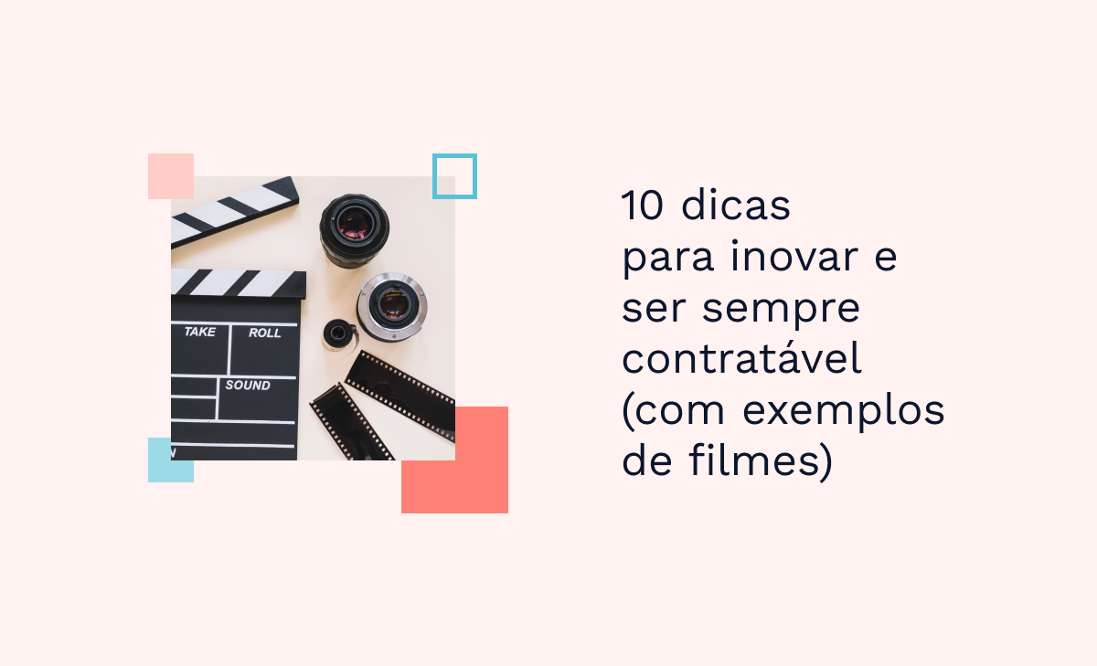 Dicas Para Inovar E Ser Sempre Contrat Vel Exemplos De Filmes