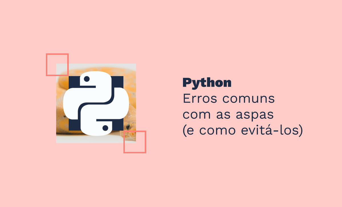 Python Erros comuns com as aspas e como evit los