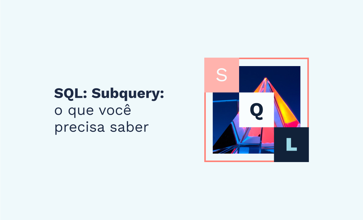 Sql Subquery O Que Voc Precisa Saber