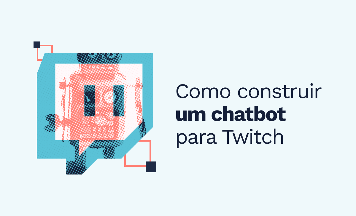 Como construir um chatbot para Twitch