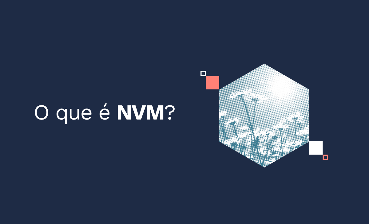 O que é NVM?