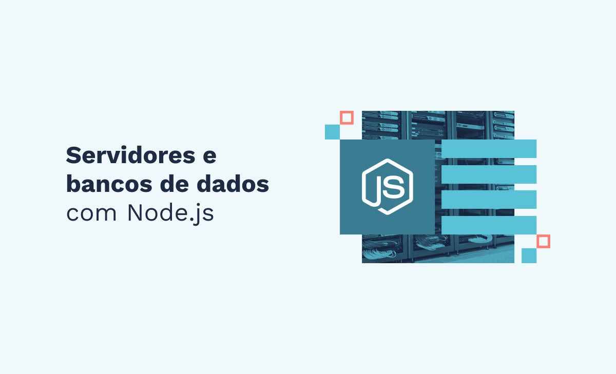 Servidores e bancos de dados com Node.js
