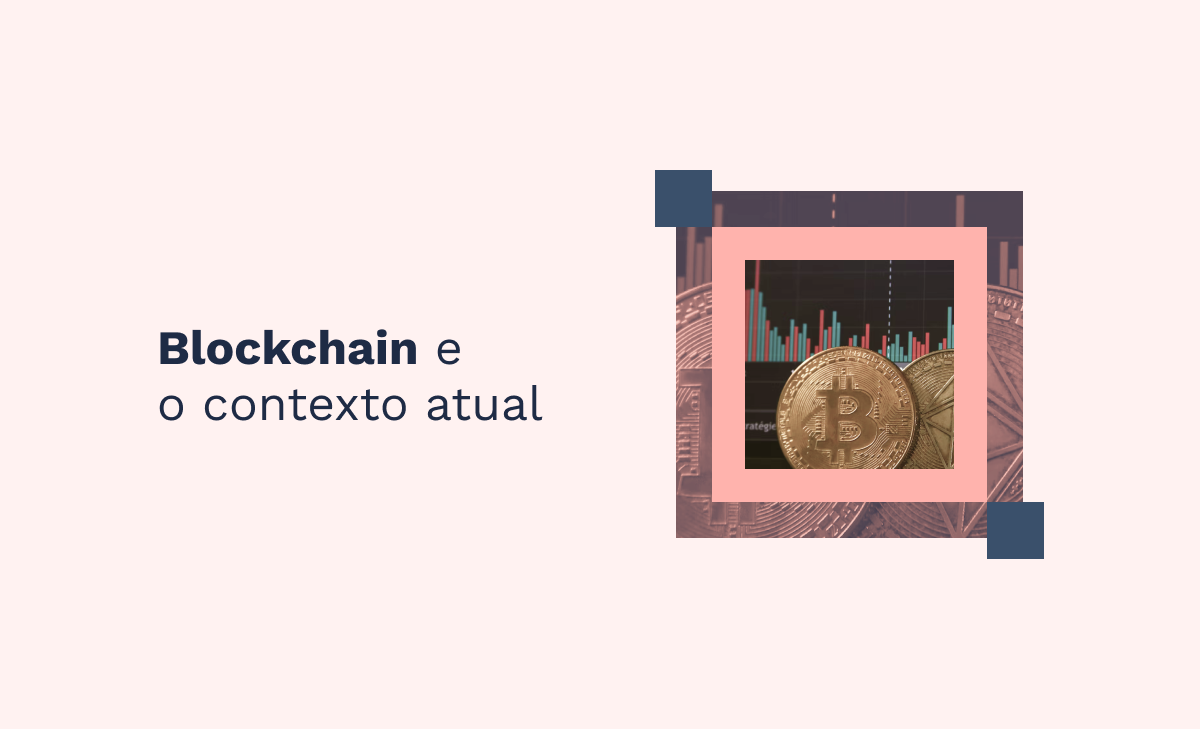 Blockchain e o contexto atual