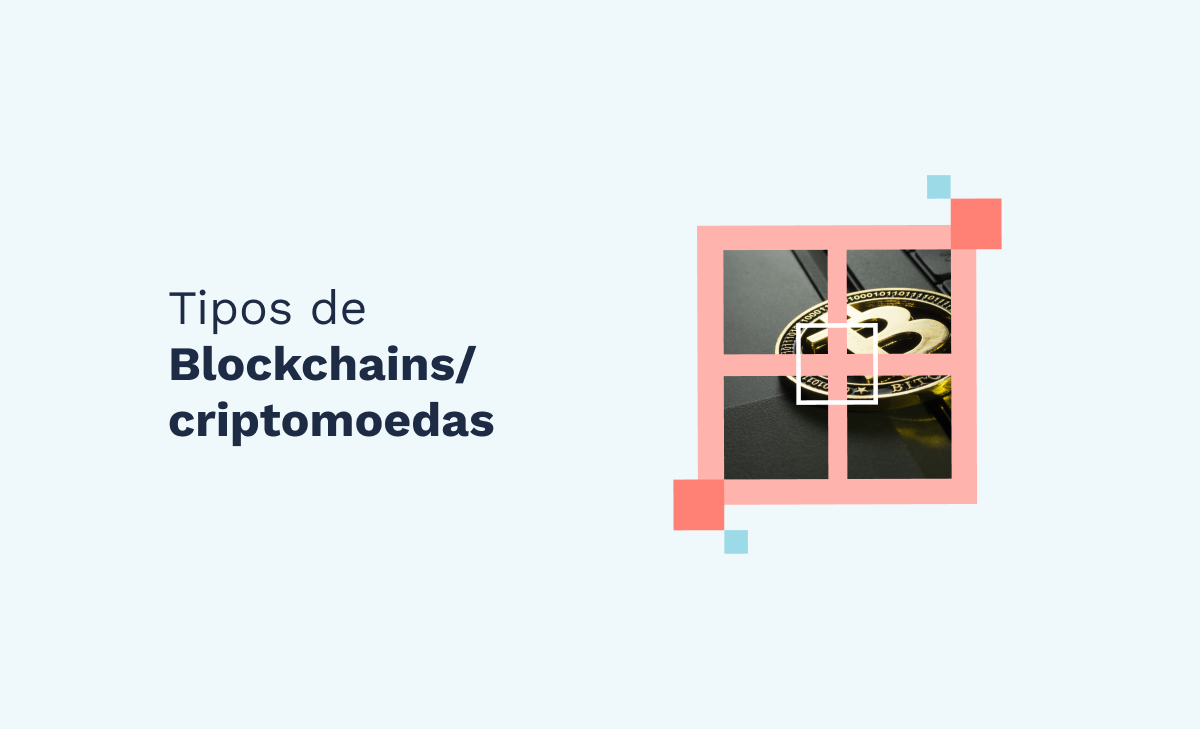 Tipos de Blockchains/criptomoedas