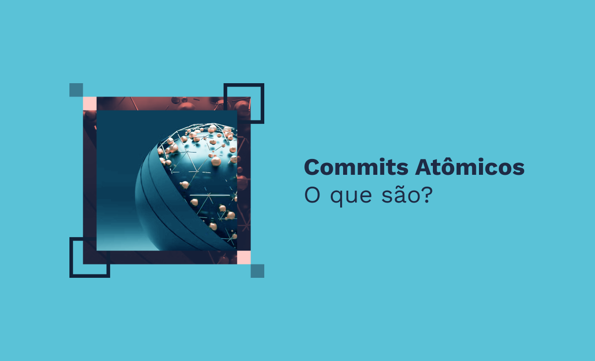 Commits Atômicos: O que são?