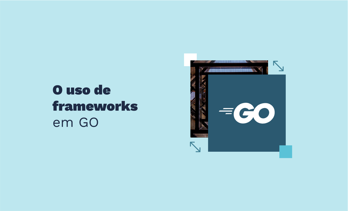 O uso de frameworks em Go