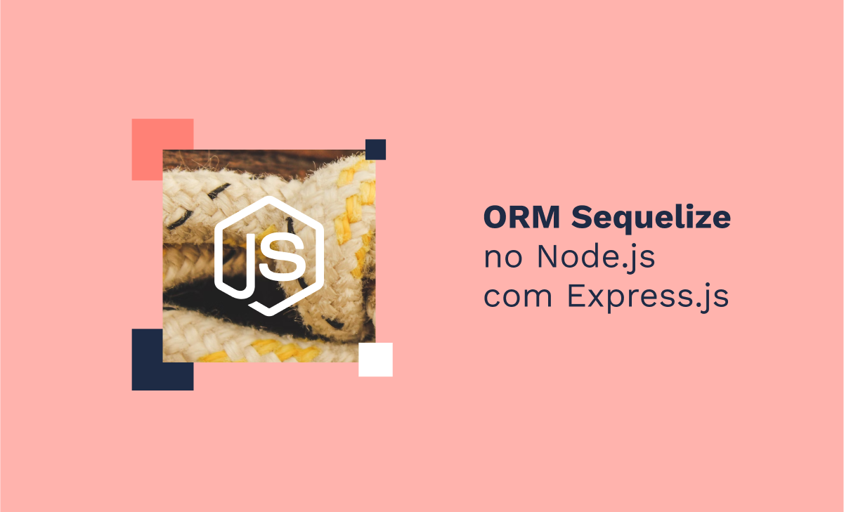 ORM Sequelize no Node.js com Express.js