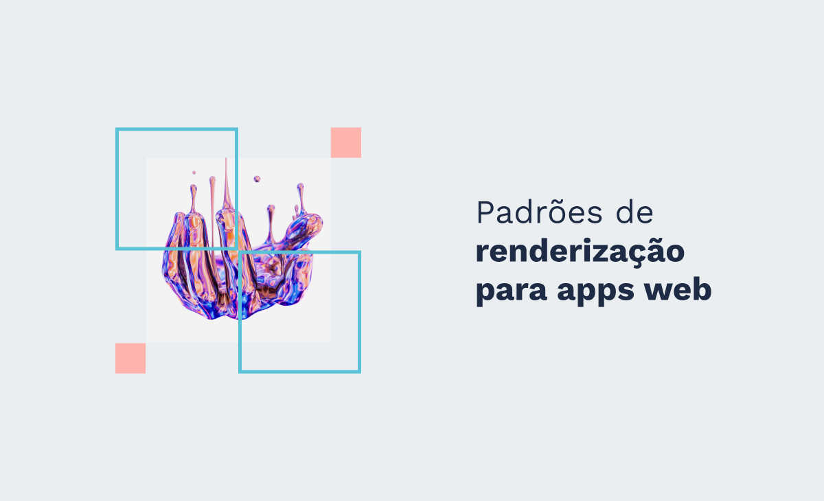 Padrões de renderização para apps web