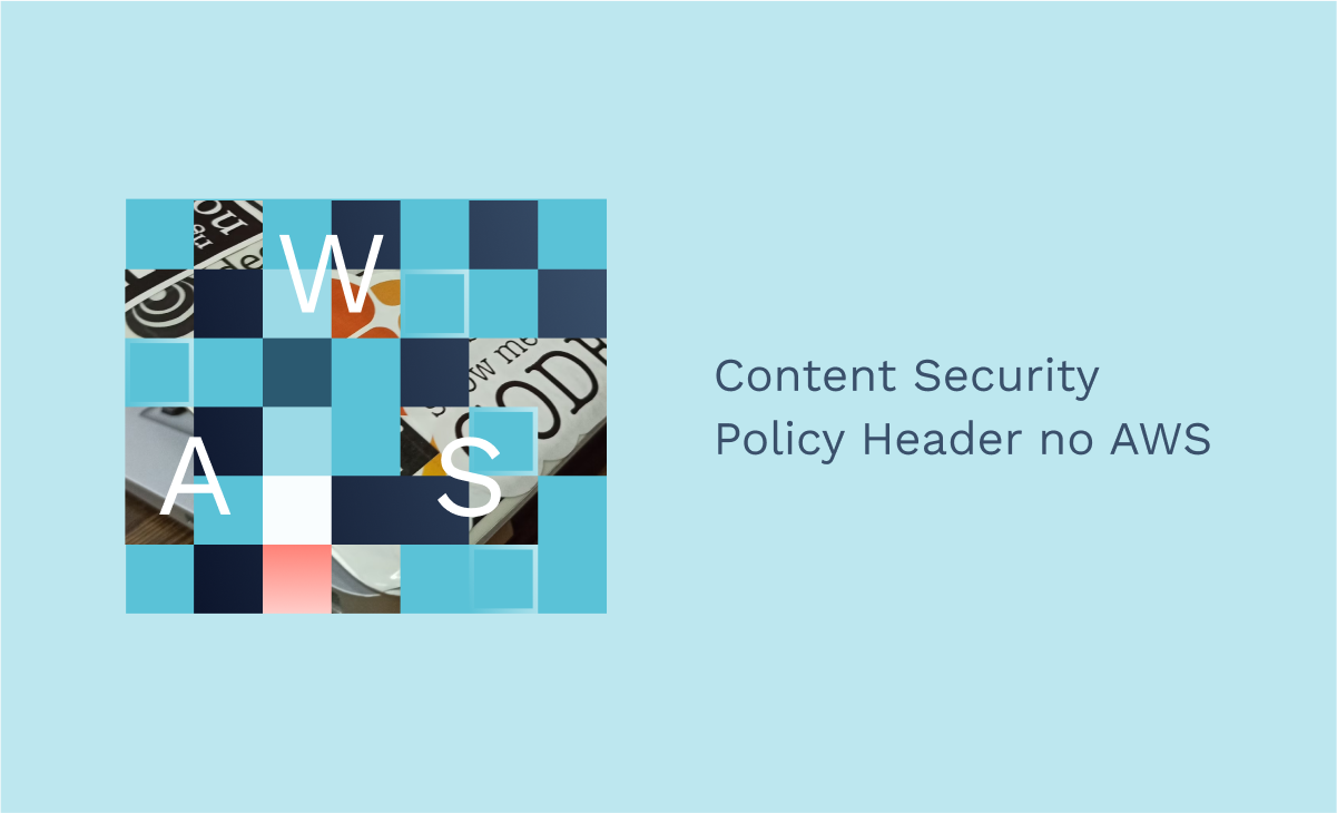 Content Security Policy Header no AWS