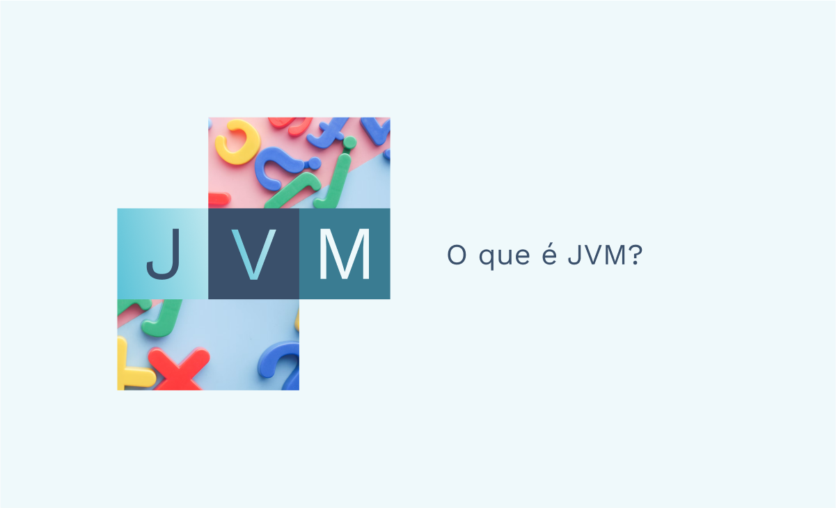 O que é JVM?