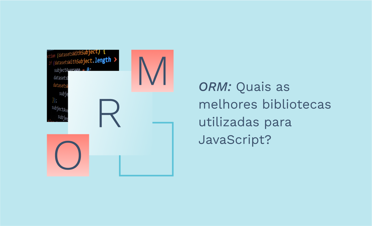 ORM: Quais as melhores bibliotecas utilizadas para JavaScript?