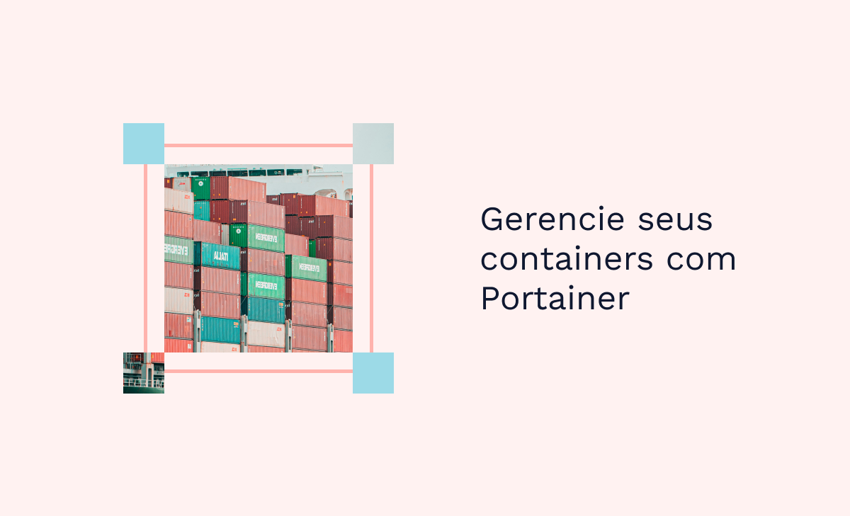 Gerencie seus containers com Portainer