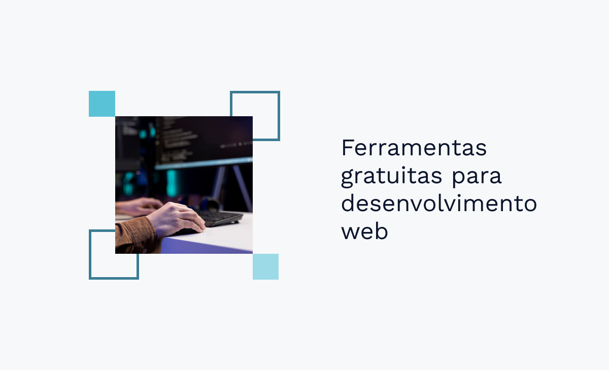 Ferramentas gratuitas para desenvolvimento web