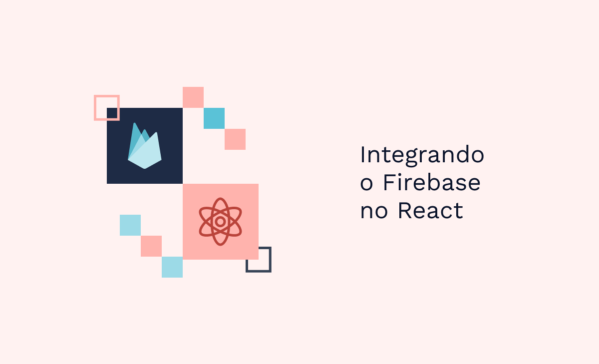 Integrando o Firebase no React