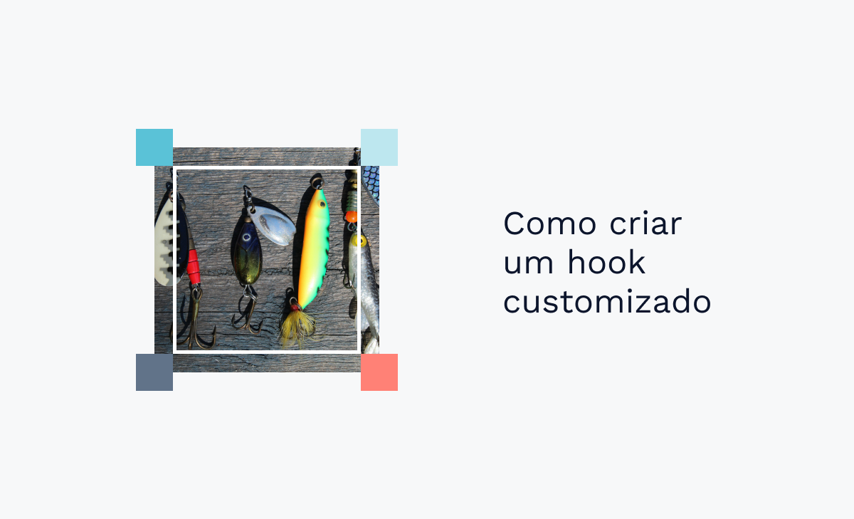 Como criar um hook customizado