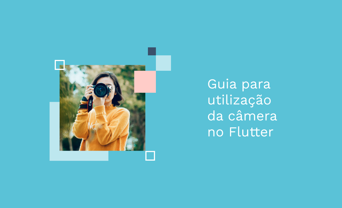 Guia para utilização da câmera no Flutter