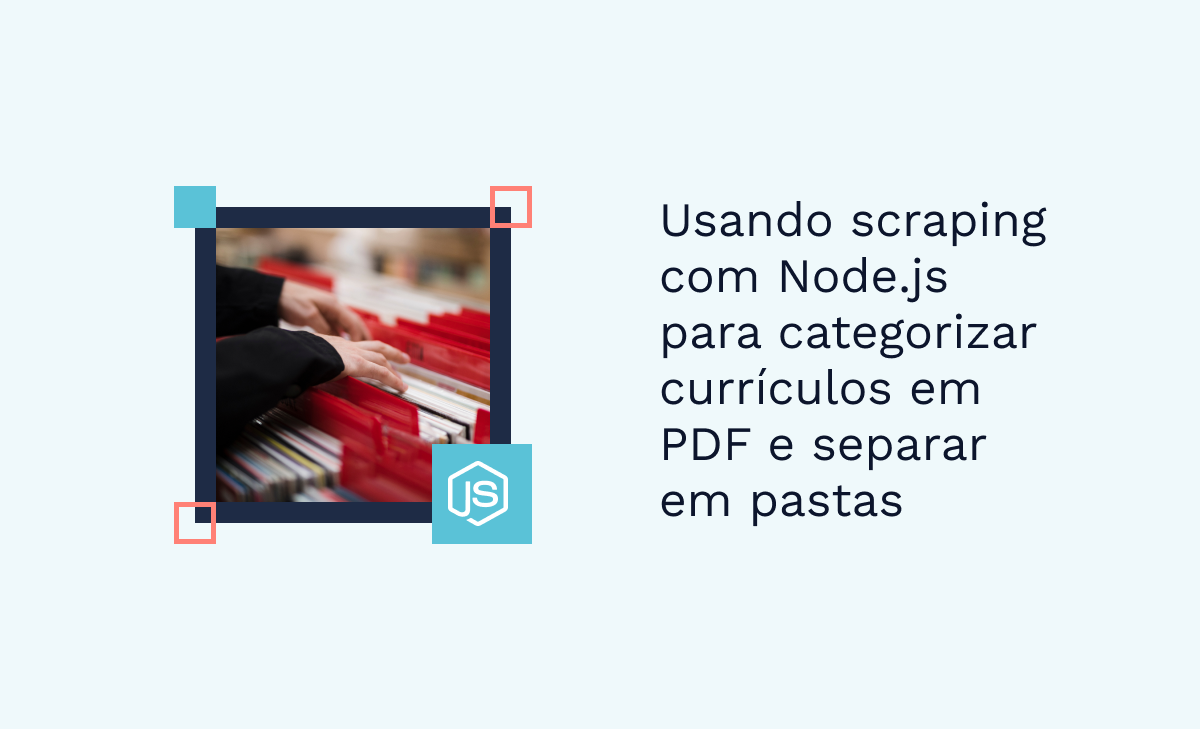 Usando scraping com Node.js para categorizar currículos em PDF e separar em pastas