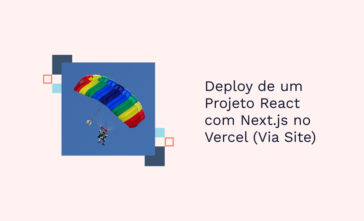 Deploy de um Projeto React com Next.js no Vercel (Via Site)