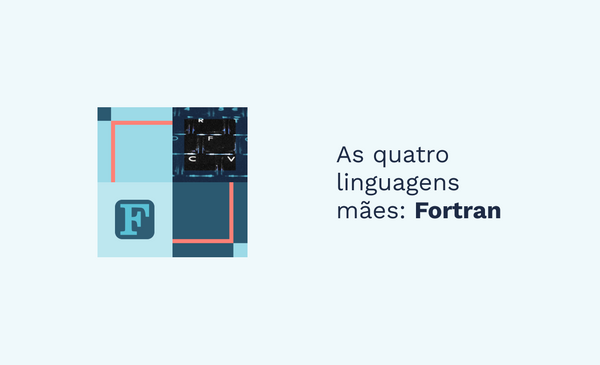 As quatro linguagens mães: Fortran