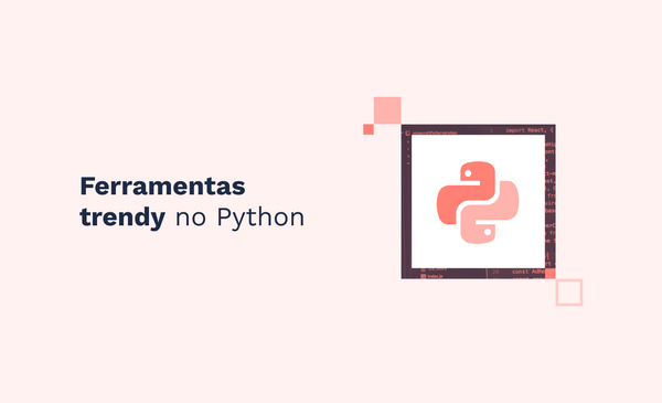 Ferramentas trendy no Python