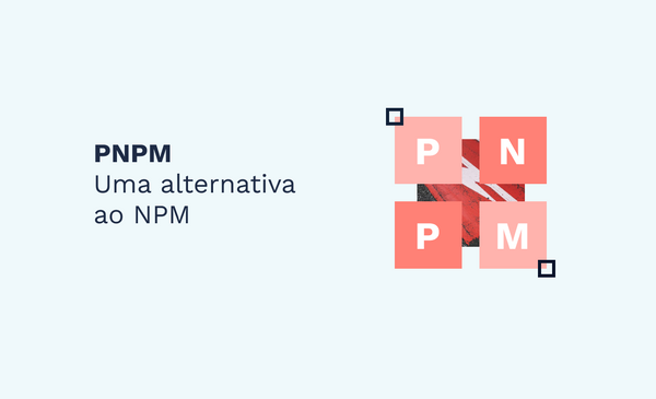 PNPM: Uma alternativa ao NPM