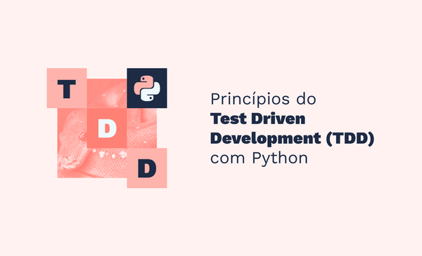 Princípios do Test Driven Development (TDD) com Python
