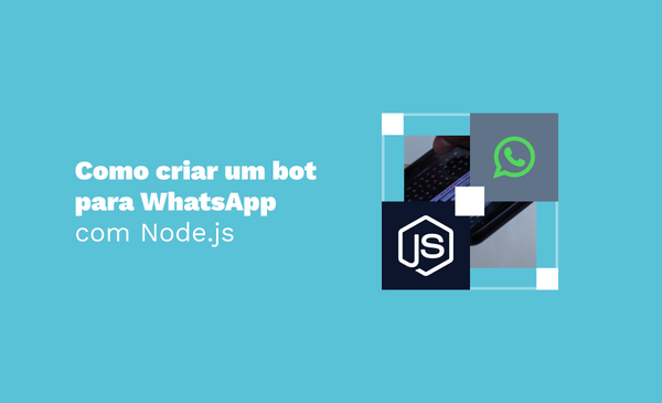 Como criar um bot para WhatsApp com Node.js