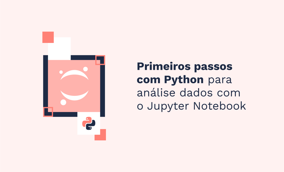 Primeiros passos com Python para análise de dados com o Jupyter Notebook