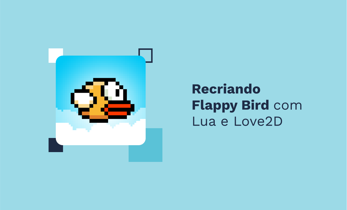 Recriando Flappy Bird com Lua e Love2D