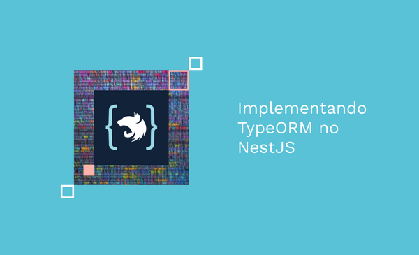 Implementando TypeORM no NestJS